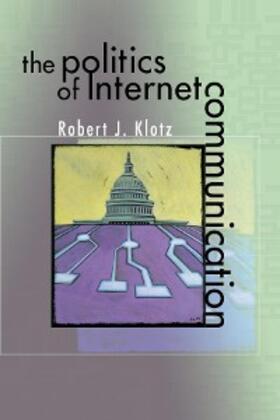 Klotz |  The Politics of Internet Communication | eBook | Sack Fachmedien