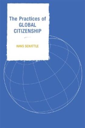 Schattle |  The Practices of Global Citizenship | eBook | Sack Fachmedien
