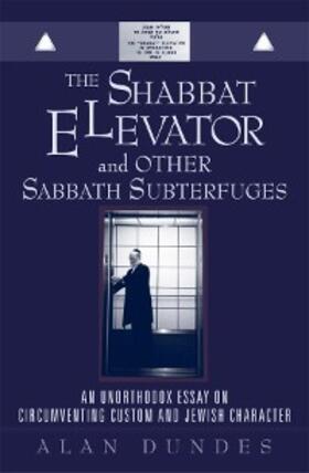 Dundes |  The Shabbat Elevator and other Sabbath Subterfuges | eBook | Sack Fachmedien