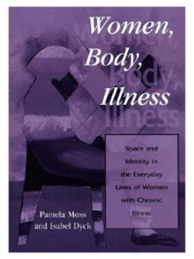 Moss / Dyck |  Women, Body, Illness | eBook | Sack Fachmedien