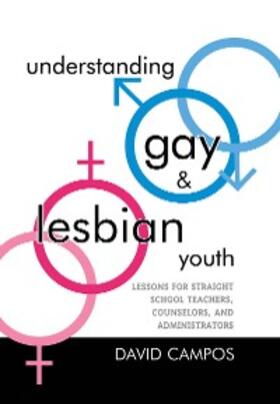 Campos |  Understanding Gay and Lesbian Youth | eBook | Sack Fachmedien
