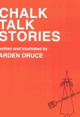Druce |  Chalk Talk Stories | eBook | Sack Fachmedien