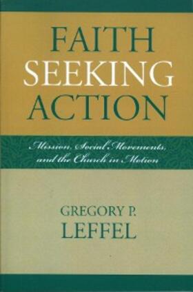 Leffel |  Faith Seeking Action | eBook | Sack Fachmedien