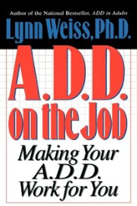 Weiss |  A.D.D. on the Job | eBook | Sack Fachmedien