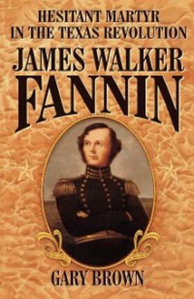 Brown |  Hesitant Martyr of the Texas Revolution | eBook | Sack Fachmedien