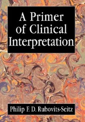 Rubovits-Seitz |  A Primer of Clinical Interpretation | eBook | Sack Fachmedien