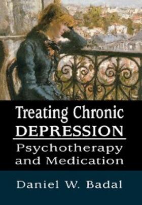 Badal |  Treating Chronic Depression | eBook | Sack Fachmedien