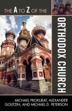 Prokurat / Peterson / Golitzin |  The A to Z of the Orthodox Church | eBook | Sack Fachmedien