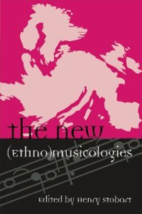 Stobart | The New (Ethno)musicologies | E-Book | sack.de