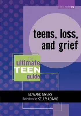 Myers |  Teens, Loss, and Grief | eBook | Sack Fachmedien