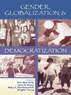 Kelly / Bayes / Hawkesworth |  Gender, Globalization, & Democratization | eBook | Sack Fachmedien