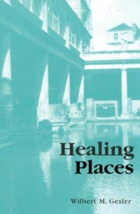 Gesler |  Healing Places | eBook | Sack Fachmedien