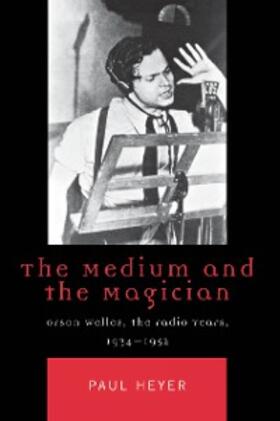 Heyer |  The Medium and the Magician | eBook | Sack Fachmedien
