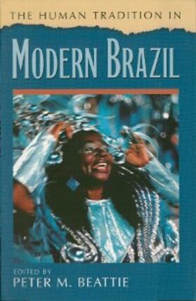 Beattie |  The Human Tradition in Modern Brazil | eBook | Sack Fachmedien