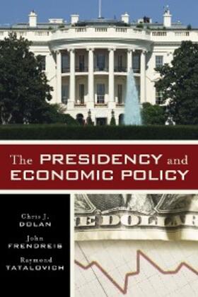 Dolan / Frendreis / Tatalovich |  The Presidency and Economic Policy | eBook | Sack Fachmedien