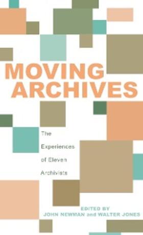 Newman / Jones |  Moving Archives | eBook | Sack Fachmedien