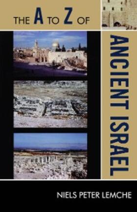 Lemche |  The A to Z of Ancient Israel | eBook | Sack Fachmedien