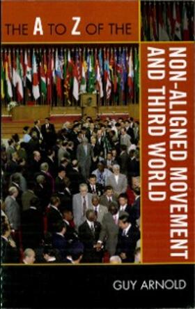 Arnold |  The A to Z of the Non-Aligned Movement and Third World | eBook | Sack Fachmedien