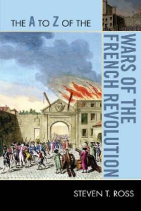 Ross |  The A to Z of the Wars of the French Revolution | eBook | Sack Fachmedien