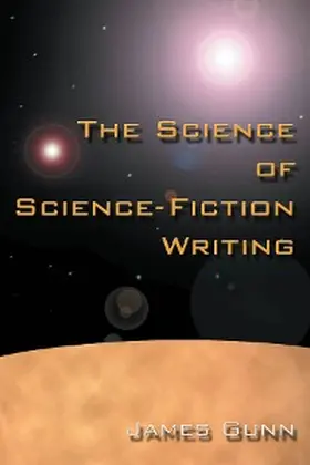 Gunn |  The Science of Science Fiction Writing | eBook | Sack Fachmedien