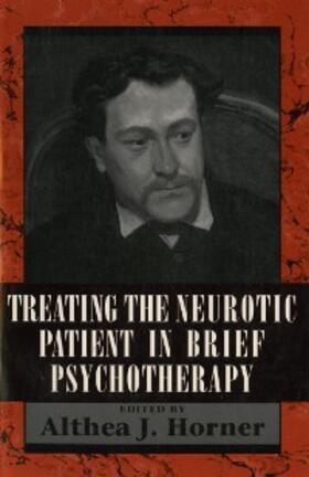 Horner |  Treating the Neurotic Patient in Brief Psychotherapy | eBook | Sack Fachmedien
