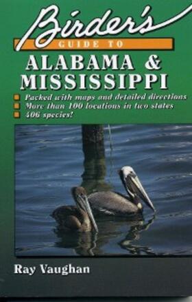 Vaughan |  Birder's Guide to Alabama and Mississippi | eBook | Sack Fachmedien