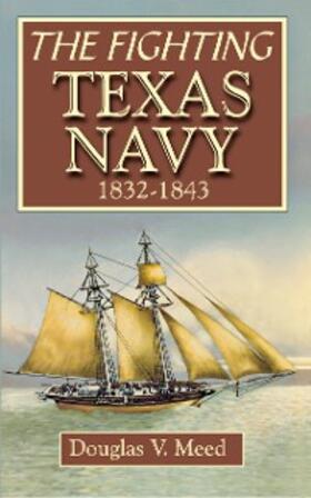 Meed |  Fighting Texas Navy 1832-1843 | eBook | Sack Fachmedien