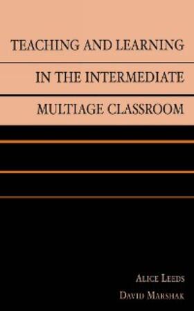 Leeds / Marshak |  Teaching and Learning in the Intermediate Multiage Classroom | eBook | Sack Fachmedien