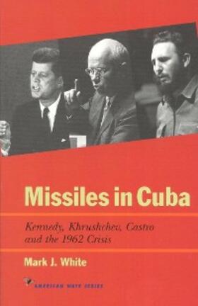 White |  Missiles in Cuba | eBook | Sack Fachmedien