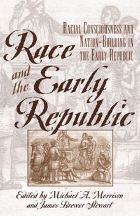 Stewart / Morrison |  Race and the Early Republic | eBook | Sack Fachmedien