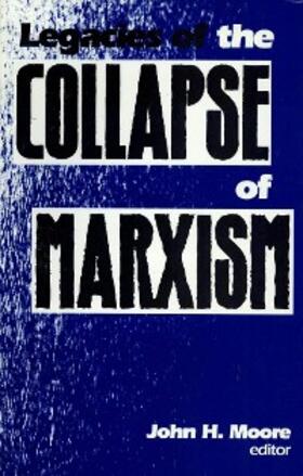 Moore |  Legacies of the Collapse of Marxism | eBook | Sack Fachmedien