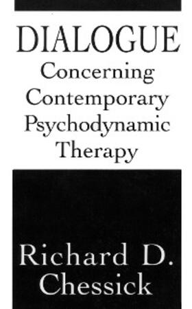 Chessick |  Dialogue Concerning Contemporary Psychodynamic Therapy | eBook | Sack Fachmedien