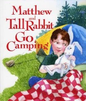 Meyer |  Matthew and Tall Rabbit Go Camping | eBook | Sack Fachmedien