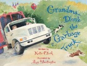 Clark |  Grandma Drove the Garbage Truck | eBook | Sack Fachmedien
