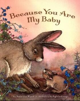 Ward |  Because You Are My Baby | eBook | Sack Fachmedien