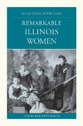 Henderson |  More than Petticoats: Remarkable Illinois Women | eBook | Sack Fachmedien