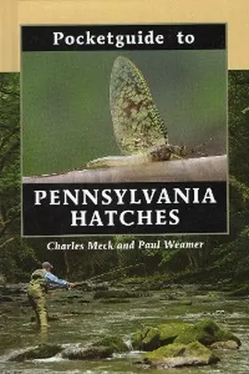 Meck / Weamer |  Pocketguide to Pennsylvania Hatches | eBook | Sack Fachmedien
