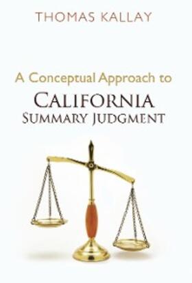Kallay | A Conceptual Approach to California Summary Judgment | E-Book | sack.de