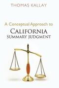 Kallay |  A Conceptual Approach to California Summary Judgment | eBook | Sack Fachmedien