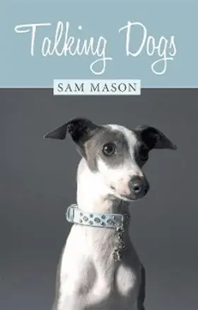 Mason |  Talking Dogs | eBook | Sack Fachmedien