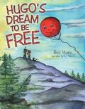 Morris |  Hugo’S Dream to Be Free | eBook | Sack Fachmedien