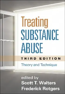 Walters / Rotgers |  Treating Substance Abuse | eBook | Sack Fachmedien