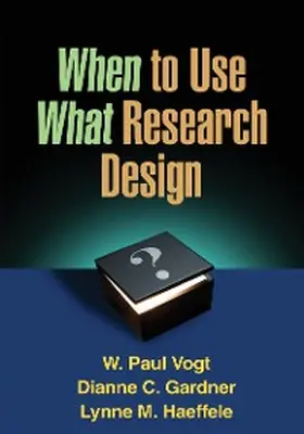 Vogt / Gardner / Haeffele |  When to Use What Research Design | eBook | Sack Fachmedien