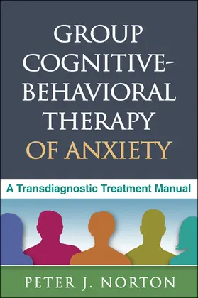 Norton | Group Cognitive-Behavioral Therapy of Anxiety | Buch | 978-1-4625-0480-0 | sack.de