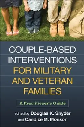 Snyder / Monson |  Couple-Based Interventions for Military and Veteran Families | eBook | Sack Fachmedien