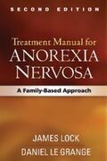 Lock / Le Grange |  Treatment Manual for Anorexia Nervosa, Second Edition | eBook | Sack Fachmedien