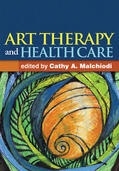 Malchiodi |  Art Therapy and Health Care | Buch |  Sack Fachmedien