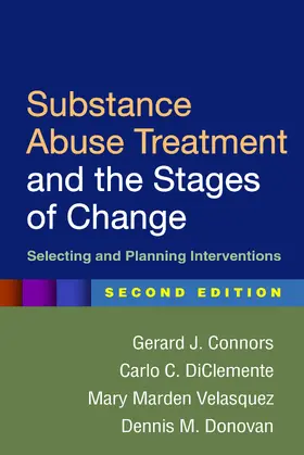 Connors / DiClemente / Velasquez |  Substance Abuse Treatment and the Stages of Change, Second Edition | Buch |  Sack Fachmedien