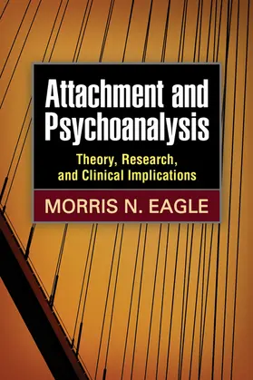 Eagle | Attachment and Psychoanalysis | Buch | 978-1-4625-0840-2 | sack.de