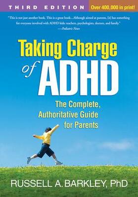 Barkley | Taking Charge of Adhd, Third Edition: The Complete, Authoritative Guide for Parents | Buch | 978-1-4625-0851-8 | sack.de